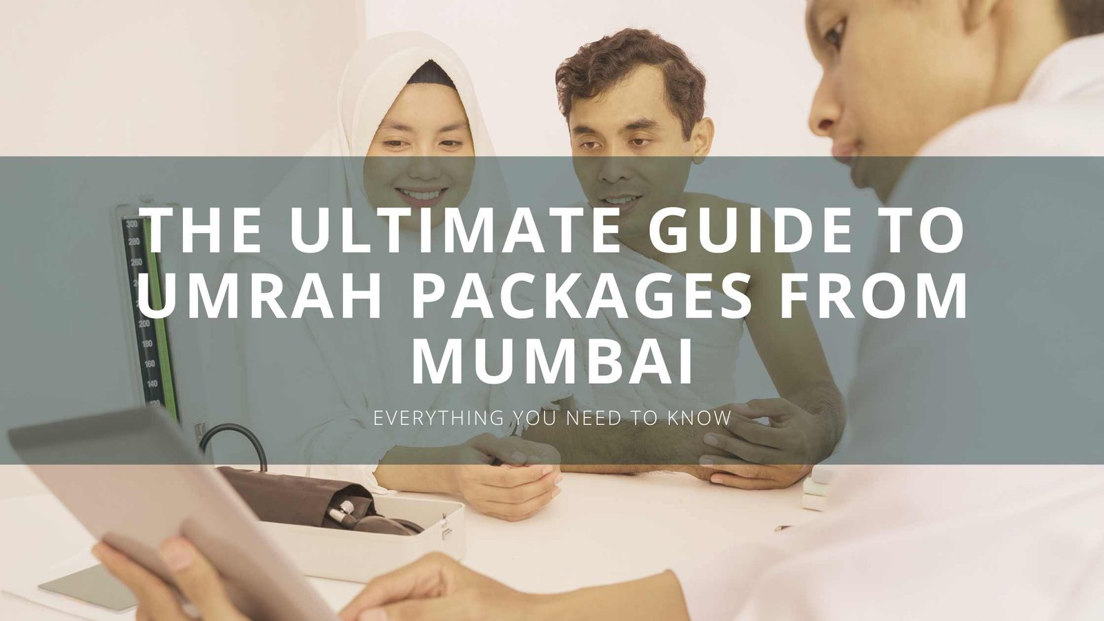 The Ultimate Guide to Umrah Packages from Mumbai